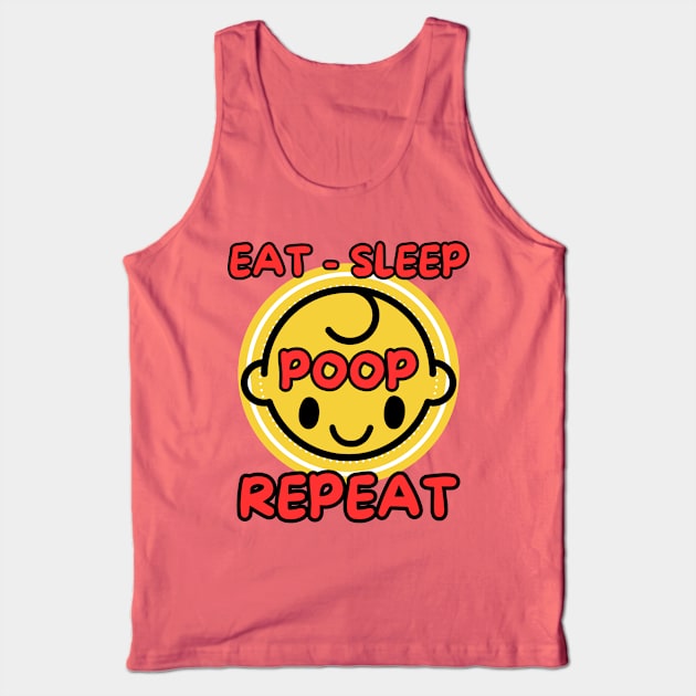 Funny baby routine eat sleep poop repeat Tank Top by Shean Fritts 